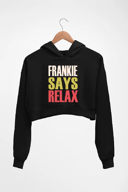 Frankie Says Relax Friends Crop HOODIE FOR WOMEN Hoodie Jacket Zipper Layering